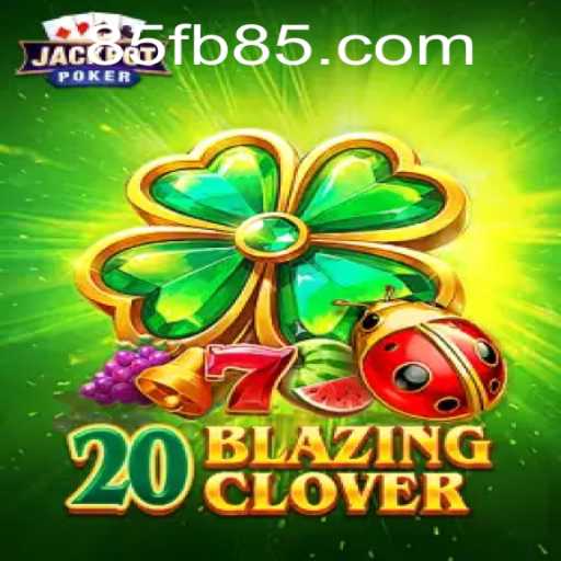 20BlazingClover: A Captivating Fusion of Strategy and Luck