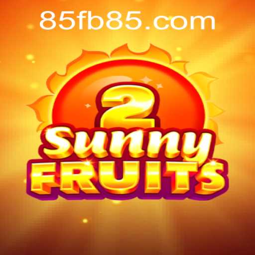 SunnyFruits2: Dive into a Juicy Gaming Adventure with fb85